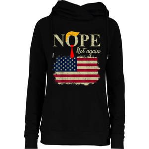 Nope Not Again Funny Trump Womens Funnel Neck Pullover Hood