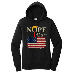 Nope Not Again Funny Trump Women's Pullover Hoodie