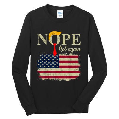 Nope Not Again Funny Trump Tall Long Sleeve T-Shirt