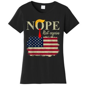 Nope Not Again Funny Trump Women's T-Shirt