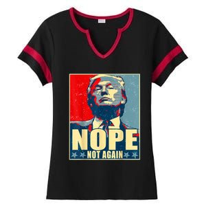 Nope Not Again Funny Trump Ladies Halftime Notch Neck Tee