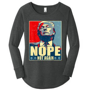 Nope Not Again Funny Trump Women's Perfect Tri Tunic Long Sleeve Shirt