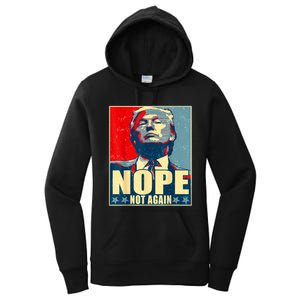 Nope Not Again Funny Trump Women's Pullover Hoodie