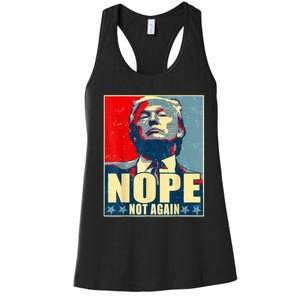 Nope Not Again Funny Trump Women's Racerback Tank