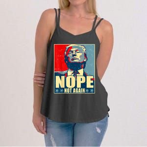 Nope Not Again Funny Trump Women's Strappy Tank