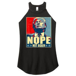 Nope Not Again Funny Trump Women's Perfect Tri Rocker Tank