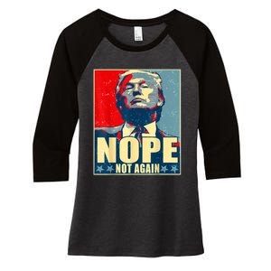 Nope Not Again Funny Trump Women's Tri-Blend 3/4-Sleeve Raglan Shirt