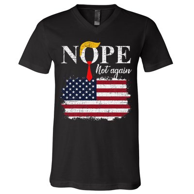 Nope Not Again Funny Trump V-Neck T-Shirt
