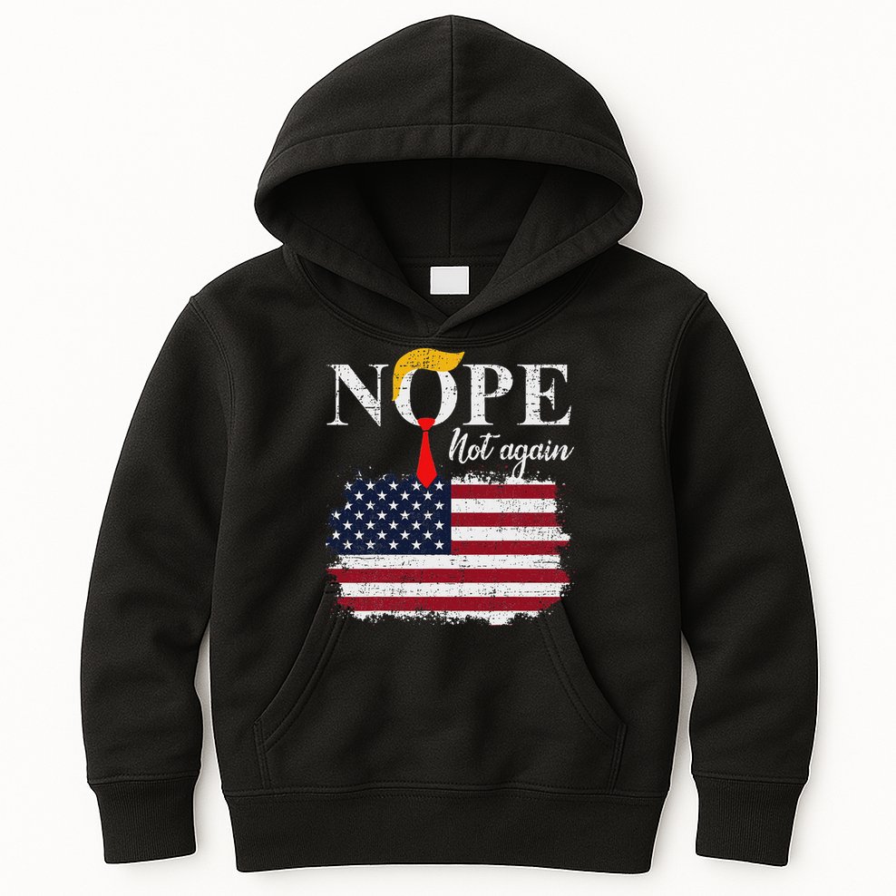 Nope Not Again Funny Trump Kids Hoodie