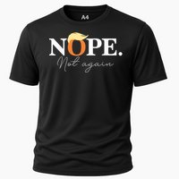 Nope Not Again Funny Trump Cooling Performance Crew T-Shirt