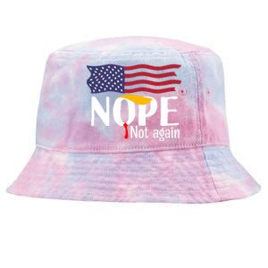 Nope Not Again Funny Trump Nope Not Again Trump Tie-Dyed Bucket Hat