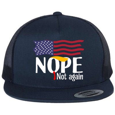 Nope Not Again Funny Trump Nope Not Again Trump Flat Bill Trucker Hat