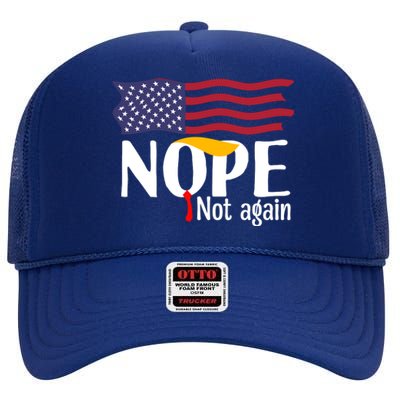 Nope Not Again Funny Trump Nope Not Again Trump High Crown Mesh Back Trucker Hat