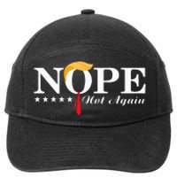 Nope Not Again Funny Trump Political Election 2024 7-Panel Snapback Hat