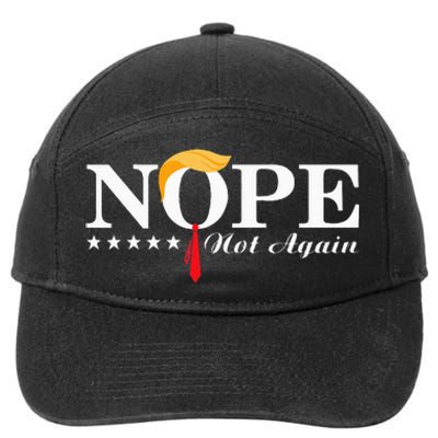 Nope Not Again Funny Trump Political Election 2024 7-Panel Snapback Hat