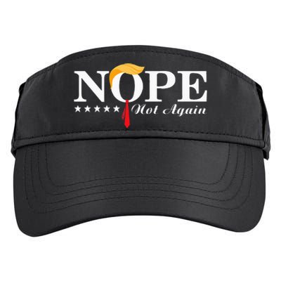 Nope Not Again Funny Trump Political Election 2024 Adult Drive Performance Visor