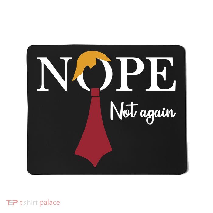 Nope. Not Again Mousepad