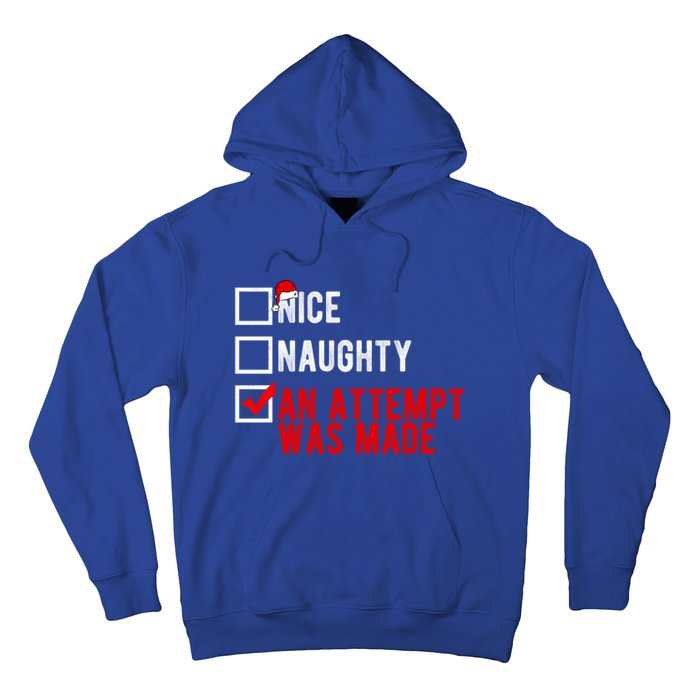 Nice Naughty An Attempt Was Made Christmas List Xmas Gift Hoodie