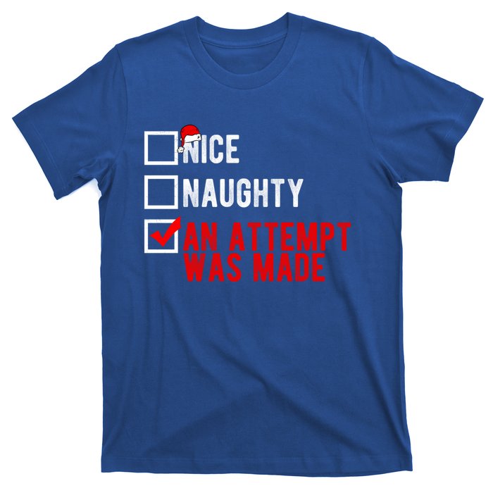 Nice Naughty An Attempt Was Made Christmas List Xmas Gift T-Shirt