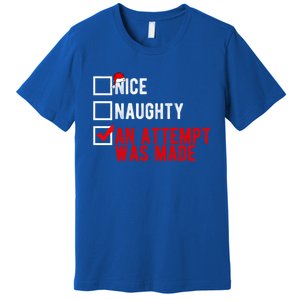 Nice Naughty An Attempt Was Made Christmas List Xmas Gift Premium T-Shirt