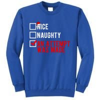 Nice Naughty An Attempt Was Made Christmas List Xmas Gift Tall Sweatshirt