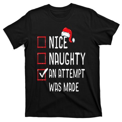 Nice Naughty An Attempt Was Made Christmas List T-Shirt