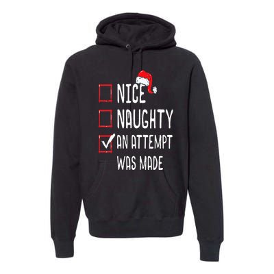 Nice Naughty An Attempt Was Made Christmas List Premium Hoodie