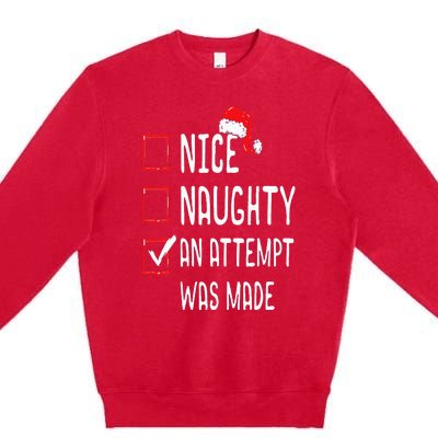 Nice Naughty An Attempt Was Made Christmas List Premium Crewneck Sweatshirt