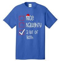 Nice Naughty A Bit Of Both Christmas List Xmas Santa Claus Gift Tall T-Shirt