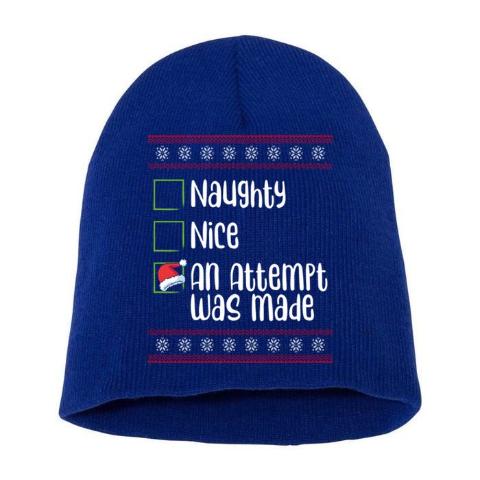 Nice Naughty An Attempt Was Made Christmas Naughty List Gift Short Acrylic Beanie