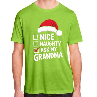 Nice Naughty Ask My Grandma Christmas List Xmas Gift Adult ChromaSoft Performance T-Shirt