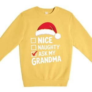 Nice Naughty Ask My Grandma Christmas List Xmas Gift Premium Crewneck Sweatshirt