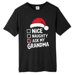 Nice Naughty Ask My Grandma Christmas List Xmas Gift Tall Fusion ChromaSoft Performance T-Shirt