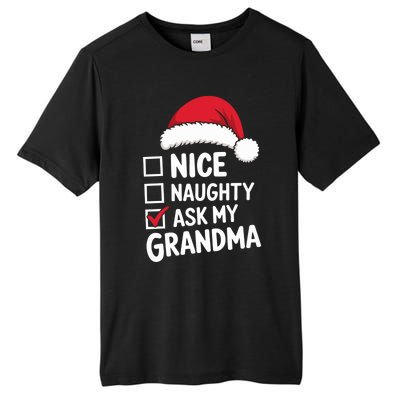 Nice Naughty Ask My Grandma Christmas List Xmas Gift Tall Fusion ChromaSoft Performance T-Shirt