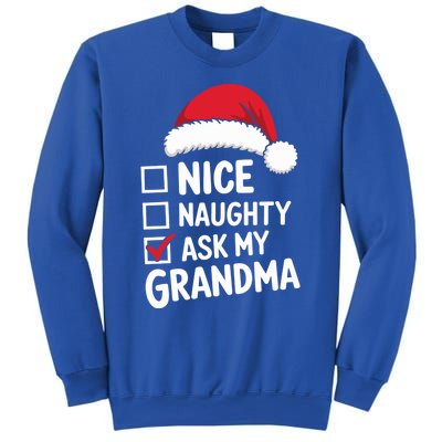 Nice Naughty Ask My Grandma Christmas List Xmas Gift Sweatshirt