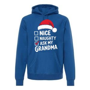 Nice Naughty Ask My Grandma Christmas List Xmas Gift Premium Hoodie