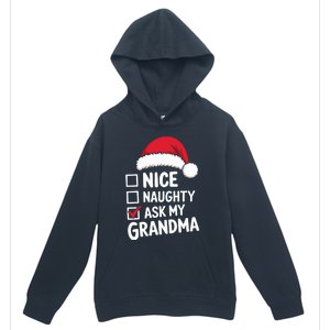 Nice Naughty Ask My Grandma Christmas List Xmas Gift Urban Pullover Hoodie