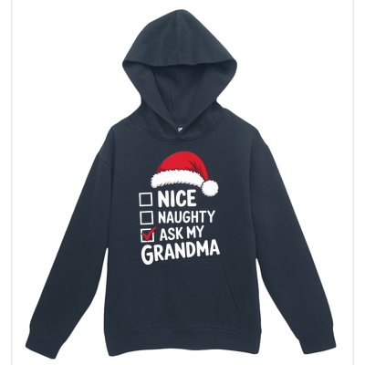 Nice Naughty Ask My Grandma Christmas List Xmas Gift Urban Pullover Hoodie