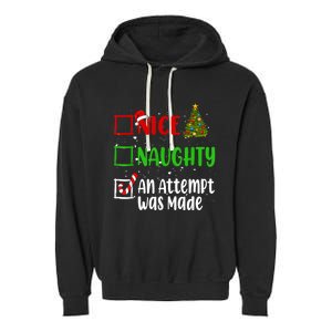 Nice Naughty An Attempt Was Made Christmas List Holiday Xmas Garment-Dyed Fleece Hoodie