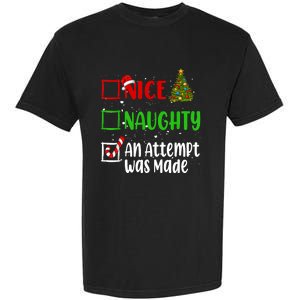 Nice Naughty An Attempt Was Made Christmas List Holiday Xmas Garment-Dyed Heavyweight T-Shirt