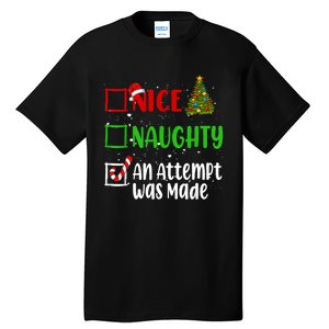 Nice Naughty An Attempt Was Made Christmas List Holiday Xmas Tall T-Shirt