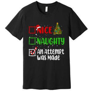 Nice Naughty An Attempt Was Made Christmas List Holiday Xmas Premium T-Shirt