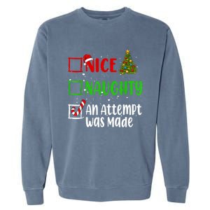 Nice Naughty An Attempt Was Made Christmas List Holiday Xmas Garment-Dyed Sweatshirt