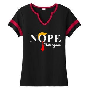 Nope Not Again Funny Trump Ladies Halftime Notch Neck Tee