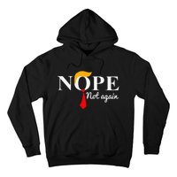 Nope Not Again Funny Trump Hoodie