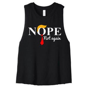 Nope Not Again Funny Trump Women's Racerback Cropped Tank