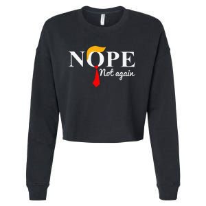 Nope Not Again Funny Trump Cropped Pullover Crew