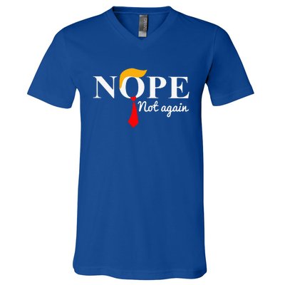 Nope Not Again Funny Trump Apparel Nope Not Again Trump V-Neck T-Shirt