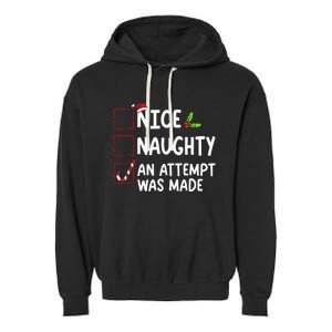 Nice Naughty An Attempt Was Made Christmas List  Garment-Dyed Fleece Hoodie