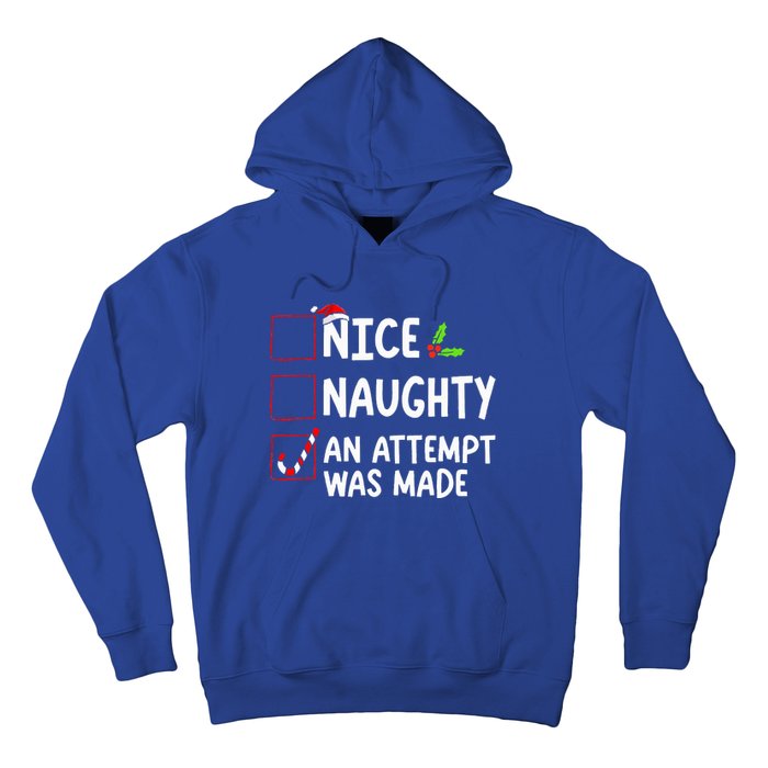 Nice Naughty An Attempt Was Made Christmas List  Hoodie